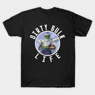 Dirty Bulk Life - Piccolo T-Shirt